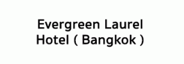 Evergreen Laurel Hotel ( Bangkok )