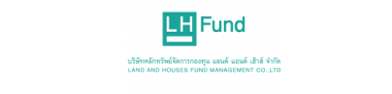 LAND AND HOUSES FUND MANAGEMENT CO.,LTD. (LH Fund)
